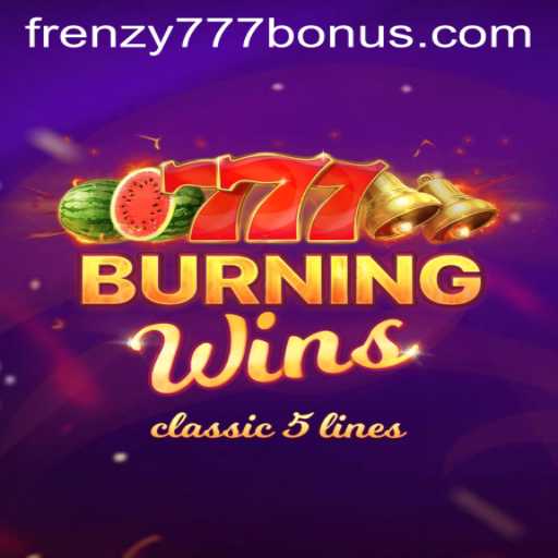 Experience the Thrill with BurningWins: Unveiling the FRENZY777 BONUS