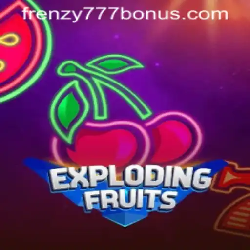 Unleash the Thrill with ExplodingFruits: A Guide to the FRENZY777 BONUS