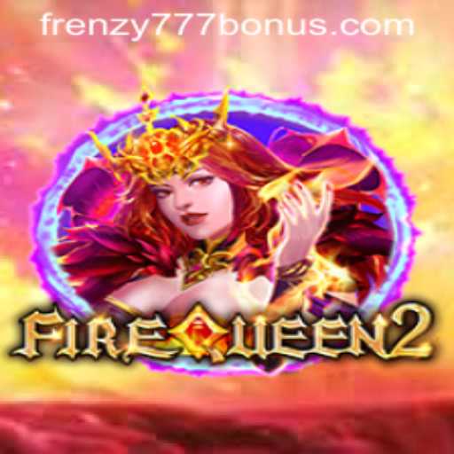 Unleashing the Magic of FireQueen2 and the Thrill of FRENZY777 BONUS