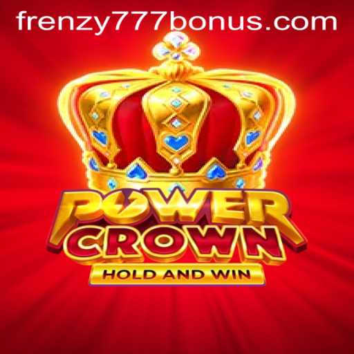 Discover the Thrilling World of PowerCrown: Unleash the FRENZY777 BONUS