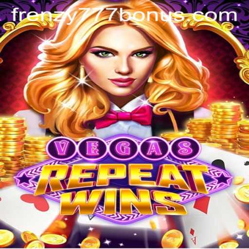 Discover the Excitement of VegasRepeatWins and Unleash the FRENZY777 BONUS